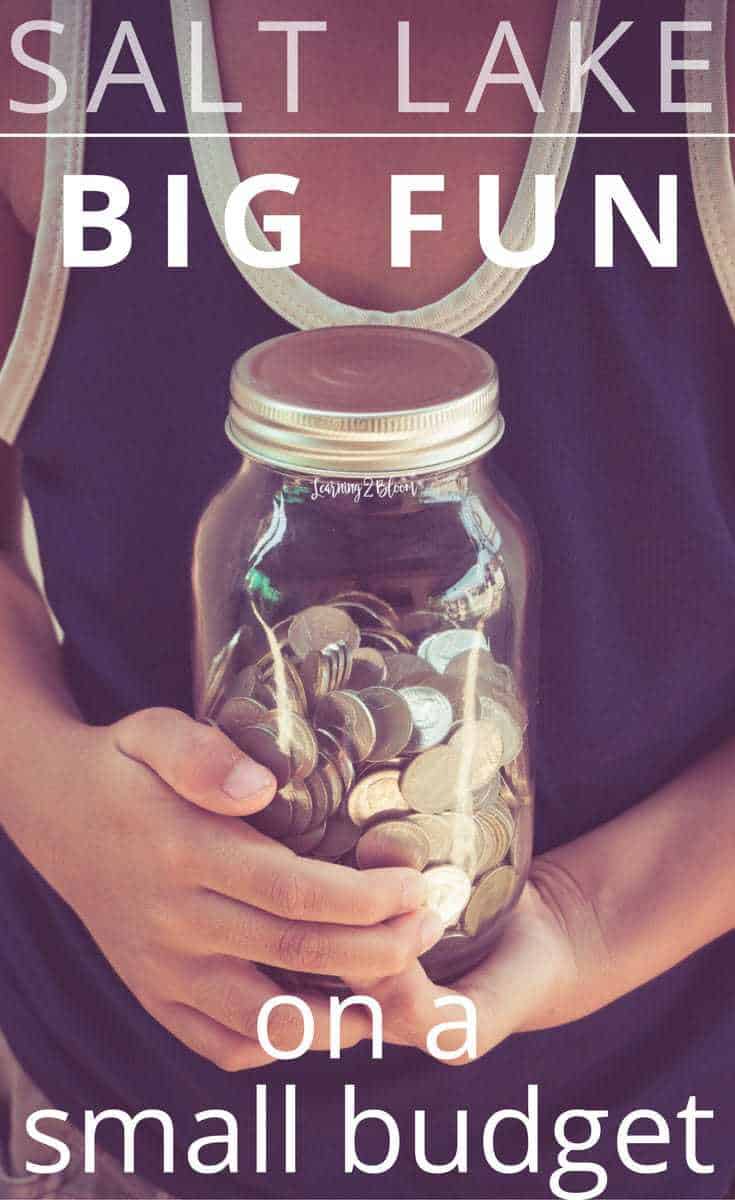 kid holding jar of coins with title "Salt Lake Big Fun on a small budget"