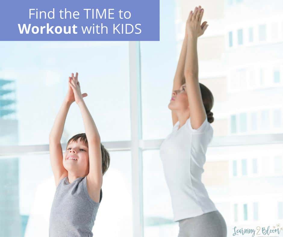 How to Find Time to Workout as a Busy Mom - Learning2Bloom