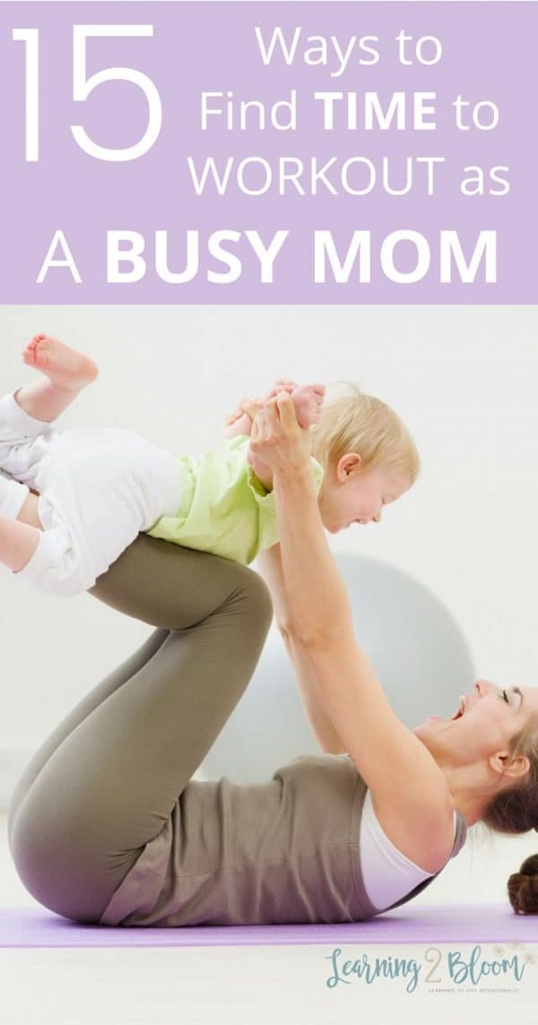 How to Find Time to Workout as a Busy Mom - Learning2Bloom