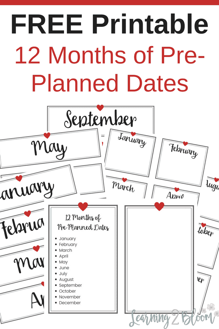 12 months of pre-planned dates printable. A full year of date ideas and printable forms to make it easier for you to put together. #Learning2Bloom #singleparents #singlemoms #soloparents #preplanneddates #yearofdates #12monthofdates #dateideas #relationships #datinghints