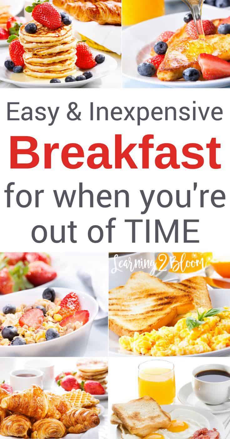 Easy and inexpensive breakfast ideas for when you're out of time and cereal. Check out these easy breakfast ideas that are perfect even when you're rushing to get to work. #Learning2Bloom #SingleParents #SingleMom #Blogger #Breakfastideas #breakfast
