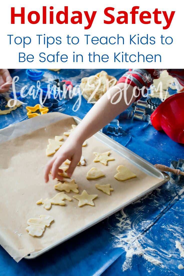 Top tips to teach your kids to be safe in the kitchen. The kitchen can be a scary place for children, especially during the holidays. Check out these amazing tips to help kids have a magical and safe holiday season. #holidaysafety #kitchenbasics #kidsinthekitchen #kidscooking #Learning2Bloom #singleparents