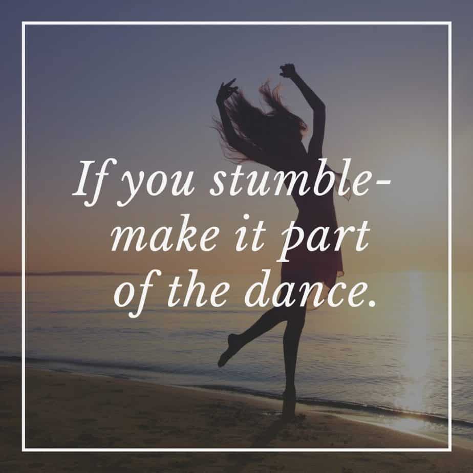 Woman dancing on beach with quote "If you stumble, make it part of the dance."