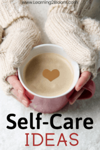 Self-care Ideas- Woman holding hot drink in mug