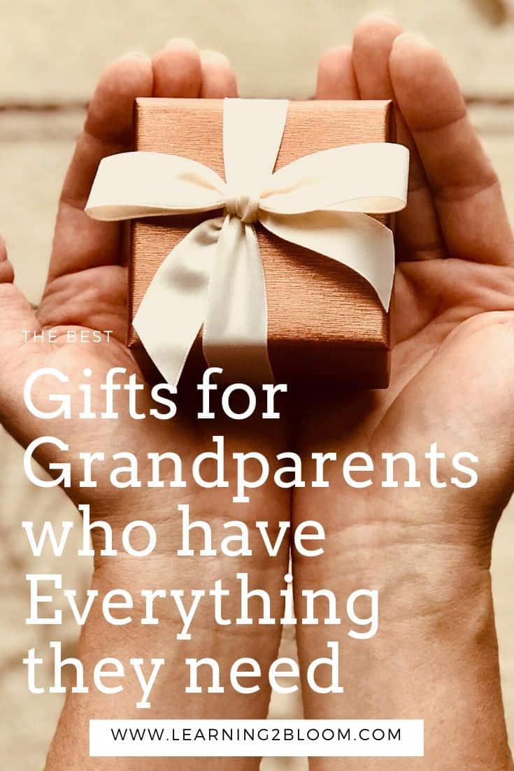 Best gifts for Grandparents who have Everything Learning2Bloom